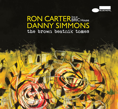 ron carter and danny simmons the bown beatnik tomes – live at bric house